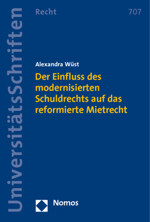 Der Einfluss des modernisierten Schuldrechts auf das reformierte Mietrecht von Wüst,  Alexandra