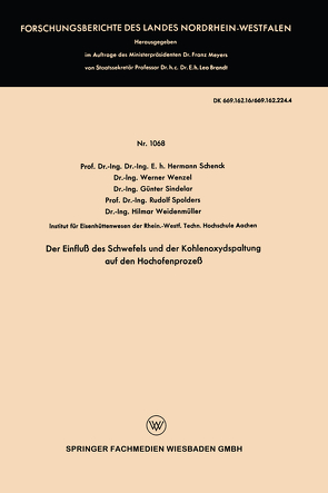 Der Einfluß des Schwefels und der Kohlenoxydspaltung auf den Hochofenprozeß von Schenck,  Hermann, Sindelar,  Günter, Spolders,  Rudolf, Weidenmüller,  Hilmar, Wenzel,  Werner