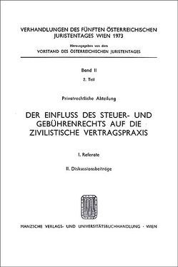 Der Einfluß des Steuer- und Gebührenrechts auf die zivilistische Vertragspraxis von Frint,  Willibald, Kostner,  Alfred, Russ,  Alfons, Torggler,  Hellwig