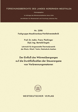 Der Einfluß des Wärmeüberganges auf die Durchflußzahlen der Steuerorgane von Verbrennungsmotoren von Pischinger,  Franz