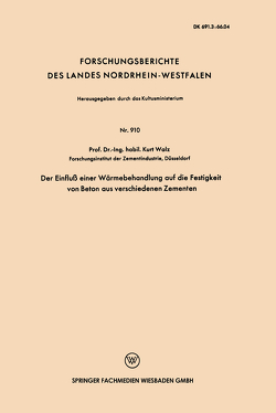 Der Einfluß einer Wärmebehandlung auf die Festigkeit von Beton aus verschiedenen Zementen von Walz,  Kurt