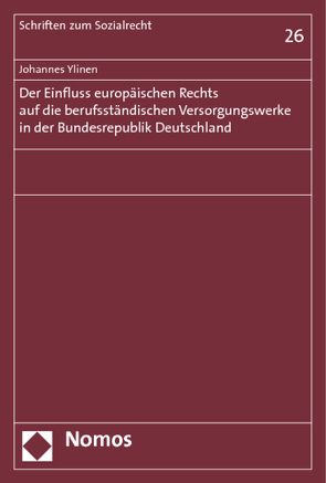 Der Einfluss europäischen Rechts auf die berufsständischen Versorgungswerke in der Bundesrepublik Deutschland von Ylinen,  Johannes