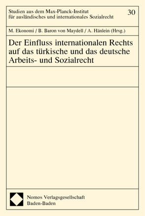 Der Einfluss internationalen Rechts auf das türkische und das deutsche Arbeits- und Sozialrecht von Ekonomi,  Münir, Hänlein,  Andreas, Maydell,  Bernd Baron von