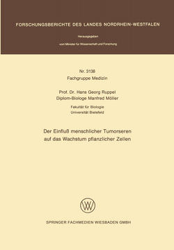 Der Einfluß menschlicher Tumorseren auf das Wachstum pflanzlicher Zellen von Ruppel,  Hans-Georg