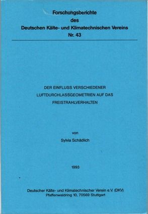 Der Einfluss verschiedener Luftdurchlassgeometrien auf das Freistrahlverhalten von Schädlich,  Sylvia