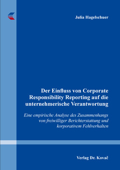 Der Einfluss von Corporate Responsibility Reporting auf die unternehmerische Verantwortung von Hagelschuer,  Julia