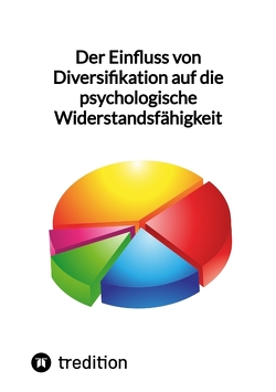 Der Einfluss von Diversifikation auf die psychologische Widerstandsfähigkeit von Moritz