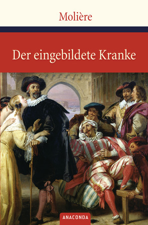 Der eingebildete Kranke von Molière