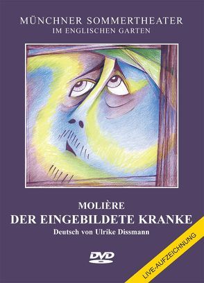 Der eingebildete Kranke von Dissmann,  Ulrike, Molière,  Jean Baptiste