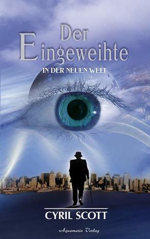 Scott, Cyril, Bd.2 : In der Neuen Welt (Gebundene Ausgabe) von Scott,  Cyril