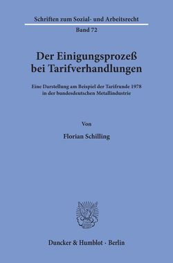 Der Einigungsprozeß bei Tarifverhandlungen. von Schilling,  Florian