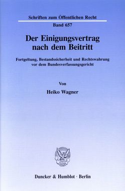 Der Einigungsvertrag nach dem Beitritt. von Wagner,  Heiko