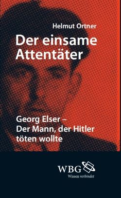 Der einsame Attentäter von Ortner,  Helmut