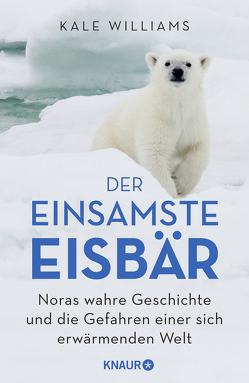 Der einsamste Eisbär von Klapper,  Annika, Robertz,  Lina, Williams,  Kale