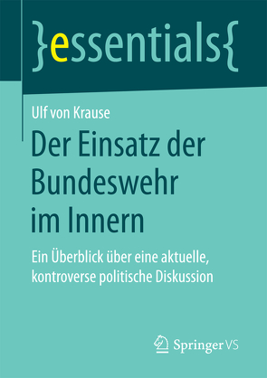 Der Einsatz der Bundeswehr im Innern von von Krause,  Ulf