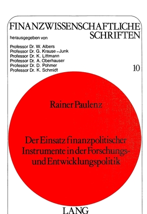 Der Einsatz finanzpolitischer Instrumente in der Forschungs- und Entwicklungspolitik