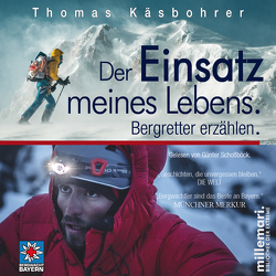 Der Einsatz meines Lebens. von Käsbohrer ,  Thomas, Schoßböck,  Günter