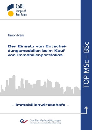 Der Einsatz von Entscheidungsmodellen beim Kauf von Immobilienportfolios von Ivens,  Timon Jonathan