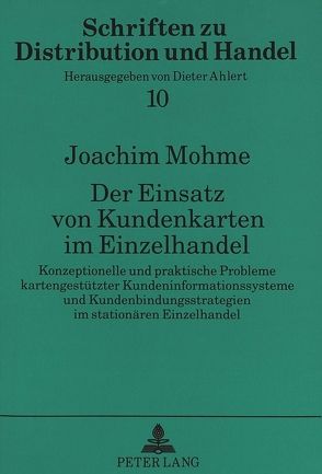 Der Einsatz von Kundenkarten im Einzelhandel von Mohme,  Joachim