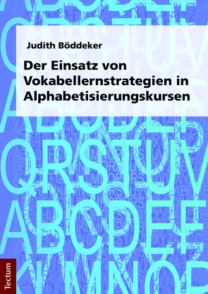 Der Einsatz von Vokabellernstrategien in Alphabetisierungskursen von Böddeker,  Judith