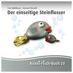 Der einseitige Steinflosser von Muehlbauer,  Paul, Vitorelli,  Gerhard