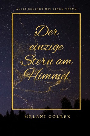 Der einzige Stern am Himmel von Golbek,  Melani