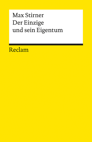 Der Einzige und sein Eigentum von Meyer,  Ahlrich, Stirner,  Max