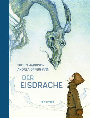 Der Eisdrache von Harrison,  Troon, Katz,  Pauline, Offermann,  Andrea