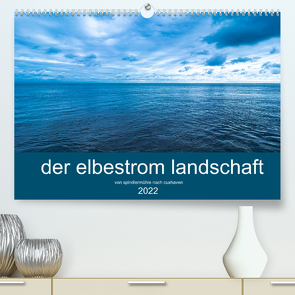 der elbestrom landschaft (Premium, hochwertiger DIN A2 Wandkalender 2022, Kunstdruck in Hochglanz) von Sennewald,  Steffen