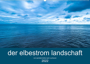 der elbestrom landschaft (Wandkalender 2022 DIN A2 quer) von Sennewald,  Steffen