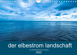 der elbestrom landschaft (Wandkalender 2022 DIN A4 quer) von Sennewald,  Steffen