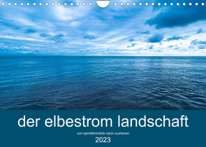 der elbestrom landschaft (Wandkalender 2023 DIN A4 quer) von Sennewald,  Steffen