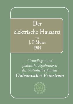 Der elektrische Hausarzt von J.P. Moser 1904