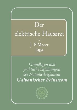 Der elektrische Hausarzt von J.P. Moser 1904