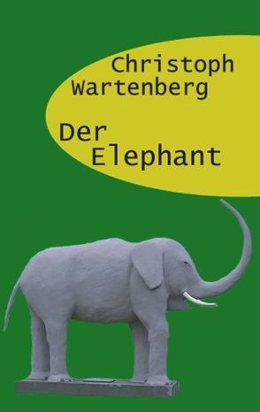 Der Elephant von Wartenberg,  Christoph