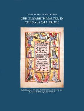 Der Elisabethpsalter in Cividale del Friuli von Wolter-von dem Knesebeck,  Harald