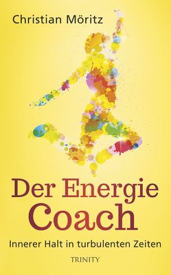 Der Energie-Coach von Möritz,  Christian