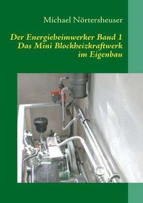 Der Energieheimwerker Band 1 von Nörtersheuser,  Michael