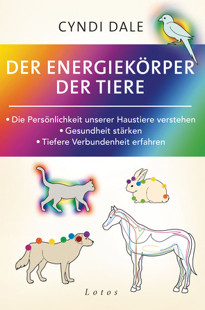 Der Energiekörper der Tiere von Dale,  Cyndi, Molitor,  Juliane