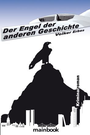 Der Engel der anderen Geschichte von Erbes,  Volker