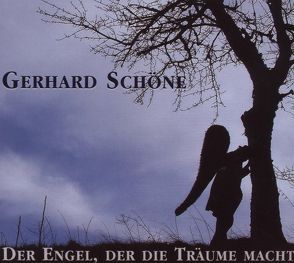 Der Engel, der die Träume macht von Schöne,  Gerhard