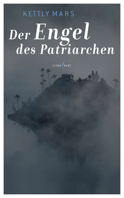 Der Engel des Patriarchen von Mars,  Kettly, Schmutte,  Ingeborg