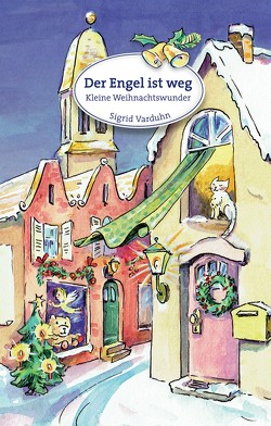 Der Engel ist weg von Isenmann,  Heike, Varduhn,  Sigrid