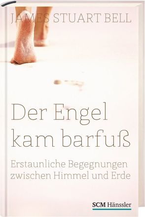 Der Engel kam barfuß von Bell,  James Stuart