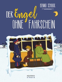 Der Engel ohne Fahrschein von Schurr,  Benno