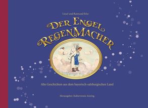 Der Engel Regenmacher von Erler,  Raimund und Liesel