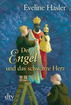 Der Engel und das schwarze Herz von Hasler,  Eveline