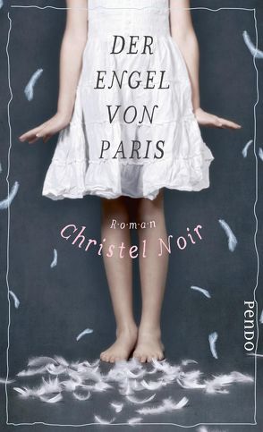 Der Engel von Paris von Noir,  Christel, Stratthaus,  Bernd