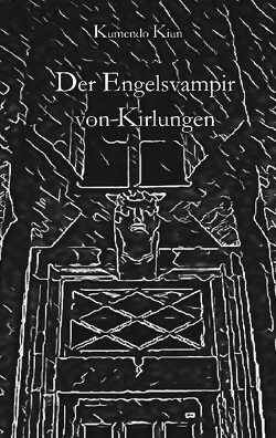 Der Engelsvampir von Kirlungen von Kiun,  Kumendo