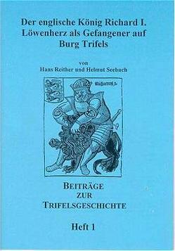 Der englische König Richard I. Löwenherz als Gefangener auf Burg Trifels von Seebach,  Helmut